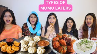 TYPES OF MOMO EATERS with DingDongGirls  INDIAN STREET FOOD [upl. by Fenwick]