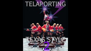 Teleporting Texas style 2 [upl. by Camellia]