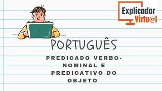 Predicado verbonominal e predicativo do objeto  Português [upl. by Ettennad]