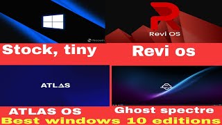 Comparing Windows 10 editions stock pro vs reviOS vs tiny 10 23h2vs atlas os vs ghost spectre [upl. by Bonnell512]