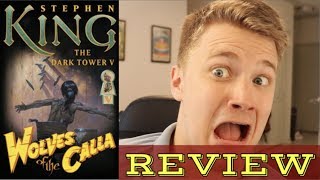 Wolves Of The Calla  Dark Tower Review [upl. by Lalla]