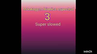 Montagem bionics espectral 3 super slowed [upl. by Jessee705]