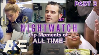 Nightwatch Top Moments of ALL TIME  Part 3  AampE [upl. by Annekim]