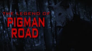 The Legend of Pigman Road  Indie Horror Film [upl. by Lobell]