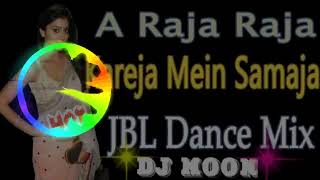 A Raja Raja kareja mein samaja JBL dj song [upl. by Eislehc]