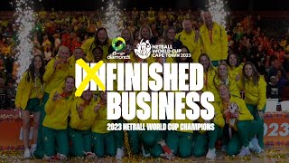 Finished Business  2023 Netball World Cup Champions [upl. by Arrol282]