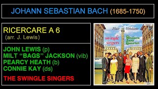 THE MODERN JAZZ QUARTET amp THE SWINGLE SINGERS quotRICERCARE A 6quot Johann Sebastian Bach 1966 [upl. by Shornick]