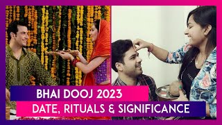 Bhai Dooj 2023 Know Date Rituals amp Significance Of This BrotherSister Bonding Festival [upl. by Beverlee]