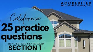 25 Top Practice Questions  Section 1  California Real Estate State Exam [upl. by Otrebmal]