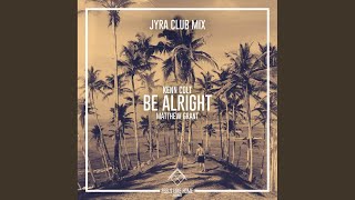 Be Alright JYRA Club Mix [upl. by Yslehc8]