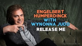 Engelbert Calling WYNONNA JUDD Release Me ENGELBERT HUMPERDINCK [upl. by Elvyn]