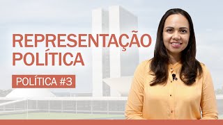 POLÍTICA 3 A REPRESENTAÇÃO POLÍTICA [upl. by Deys]