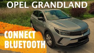 Opel  Vauxhall Grandland  CONNECT  PAIR BLUETOOTH TO SMART PHONE [upl. by Lennod]