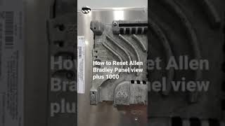 How to Reset HMI Allen Bradley Panel View Plus 1000 [upl. by Raybourne]