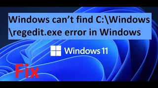 Fix – Windows can’t find C\Windows\regeditexe error in Windows 11 10 [upl. by Baecher639]