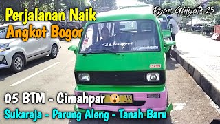 Trip Angkot Bogor 05 BTM  Cimahpar Sukaraja  Parung Aleng  Tanah Baru  Lapangan Sempur [upl. by Edmunda]