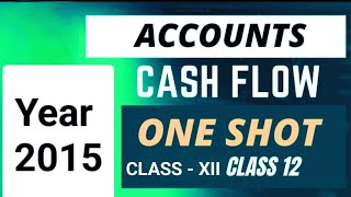 CASH FLOW STATEMENT CLASS 12  year question  2015  accountancy  WBCHSE cashflow [upl. by Bierman]