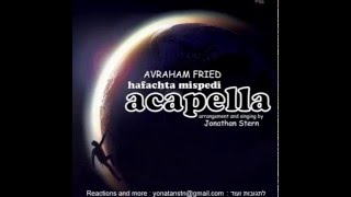 AVRAHAM FRIED ACAPELLA אברהם פריד אקפלה [upl. by Nna]