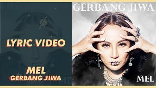 Mel  Gerbang Jiwa Official Lyric Video [upl. by Akins]