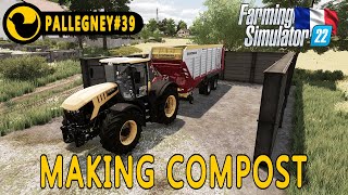 MAKING COMPOSTPALLEGNEY39FARMING SIMULATOR 22GAMEPLAYTIMELAPSENO COMMENTARYFS 22 [upl. by Cyrill]