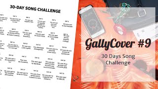 30 Days Song Challenge  GallyCover9 [upl. by Ner]