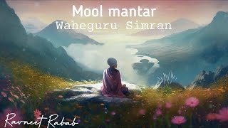 Mool Mantar  Waheguru Simran Meditation  Sikh Prayer ✨ Ravneet Rabab [upl. by Eidob655]