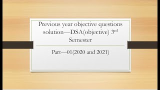 PREVIOUS YEAR QUESTIONS OF DSA  PART01  BEU  3RD SEM  OBJECTIVE SOLUTION [upl. by Ramyaj656]