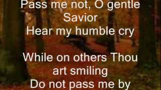 Pass Me Not O Gentle Savior [upl. by Julissa]