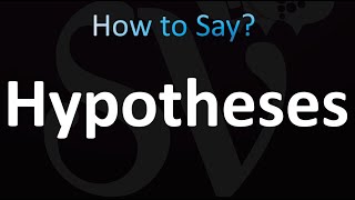 How to Pronounce Hypotheses Plural Hypothesis [upl. by Rhpotsirhc]