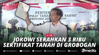 🔴LIVE  Presiden Jokowi Serahkan 3000 Sertipikat Tanah untuk Rakyat di Grobogan [upl. by Ramoj832]