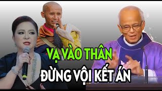 TỰ MANG VẠ VÀO THÂN NẾU VỘI VÃ KẾT ÁN NGƯỜI KHÁC  CHA PHẠM QUANG HỒNG GIẢNG MỚI NHẤT [upl. by Lita]