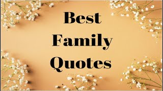 Top Quotes amp Sayings About Your Family [upl. by Sholem]