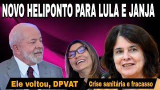 Lula e janja quer novo heliponto  Crisse sanitária fracsso e falta de ação diz folha [upl. by Jilly]