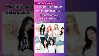 Kep1er firma contrato con KLAP Entertainment kpop idols knews kep1er kpopedit kpopfandom [upl. by Malim147]