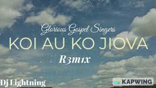 Glorious Gospel Koi Au Ko Jiova R3m1x Dj Lightning [upl. by Chlo279]