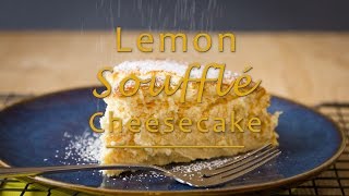 Lemon Souffle Cheesecake [upl. by Lexine]