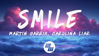 Martin Garrix  Smile Lyrics ft Carolina Liar [upl. by Odoric]