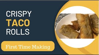 Crispy Taco Rolls [upl. by Artair]