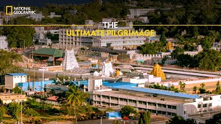 The Ultimate Pilgrimage  Inside Tirumala Tirupati  Full Episode  S01E01  National Geographic [upl. by Nwahsel]