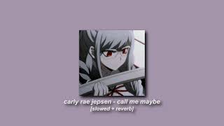 carly rae jepsen  call me maybe slowed  reverb [upl. by Antony]