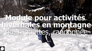 Module pour activités hivernales en montagne ski raquettes randonnée [upl. by Duke]