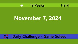 Microsoft Solitaire Collection  TriPeaks Hard November 7 2024  Daily Challenges [upl. by Laurice298]