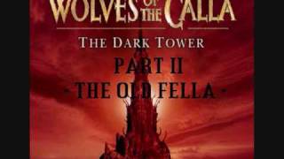 The Dark Tower  The Wolves of The Calla  Part 1 to 4 [upl. by Enelec995]