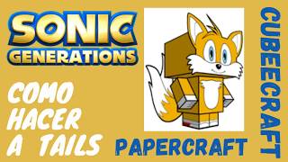 Sonic  Cubeecraft  ✂️ Como Hacer a Tails  Papercraft  📐 [upl. by Ardiek244]