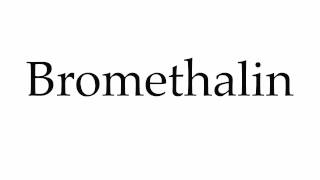 How to Pronounce Bromethalin [upl. by Shult]