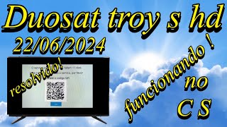 Duosat troy s hd resolvido funcionando no cs 22062024 [upl. by Pollyanna]