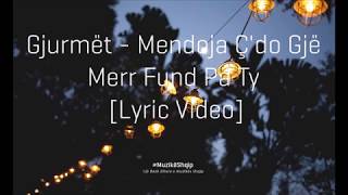 Gjurmët  Mendoja Çdo Gjë Merr Fund Pa Ty [upl. by Neve]