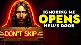 God Says ➨ Ignoring Me Opens Hells Door  God Message Today For You  Gods message  God Tells [upl. by Moser645]