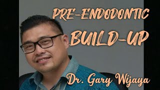 Pre  endodontic build  up from dr Gary Wijaya [upl. by Lewendal635]