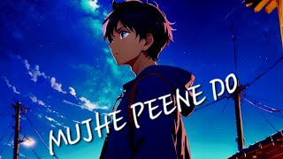 MUJHE PEENE DO BY ARMAAN NAEEM  COOLVIBES038  night song  feel lofi [upl. by Acinehs]